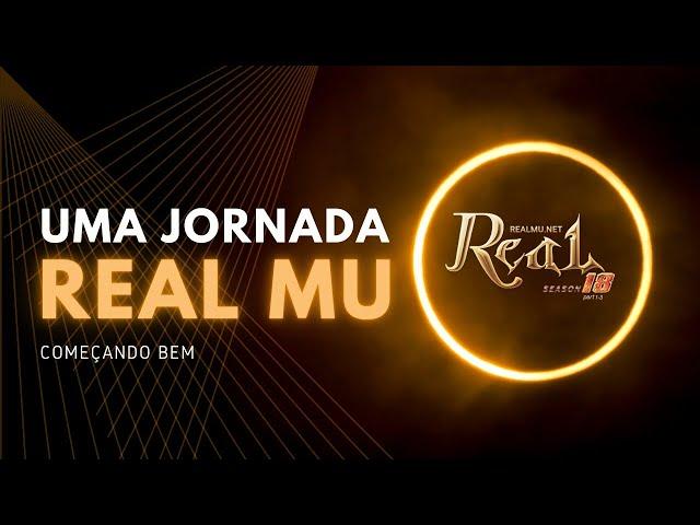 [UMA JORNADA REAL MU] #001 Começando bem!