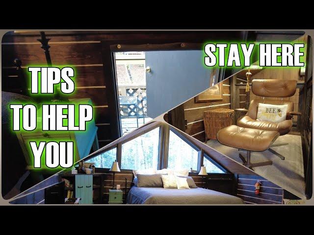 TIPS TO HELP YOU STAY HERE / TREE TOP LOFT / LITTLE RIVER BLUFFS