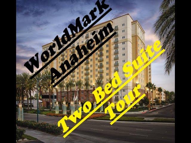 worldmark anaheim 2 bedroom tour
