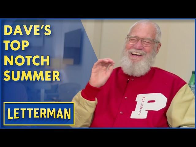 Dave Had A Top Notch Summer | David Letterman