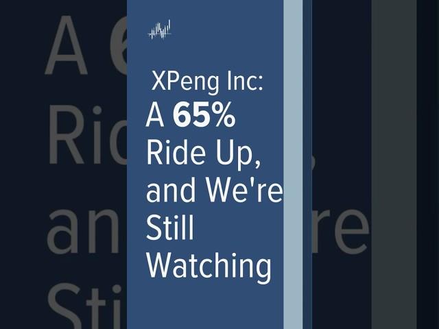Pulse Pick: 65% Profit Secured on XPEV, Is It Time to Get Back In?