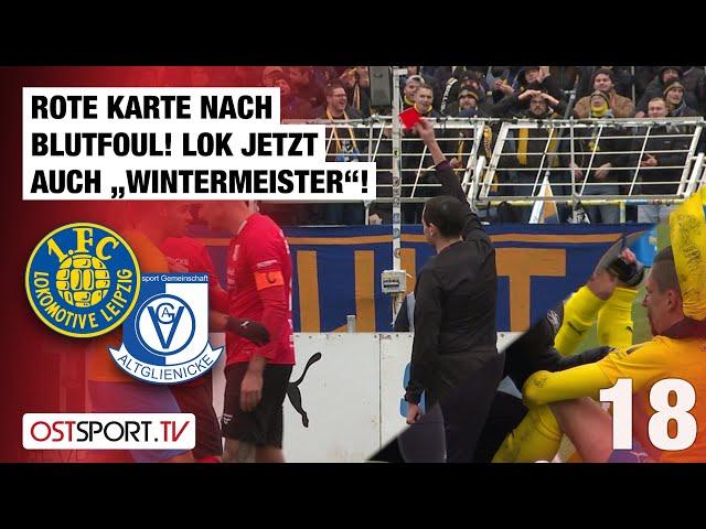 Rot nach BLUTFOUL! Lok jetzt auch "Wintermeister": Lok Leipzig - Altglienicke | Regionalliga Nordost