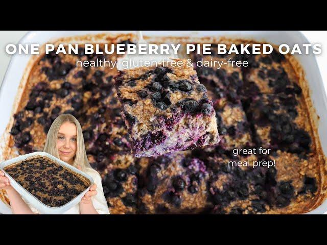 One Pan Blueberry Pie Baked Oats | Healthy Breakfast Meal Prep Recipe (gluten free & dairy free)