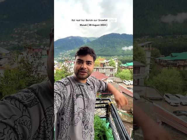 Manali Weather Update 28 August 2024