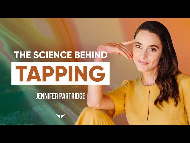 What Is Tapping, And Why Does It Work? | Jennifer Partridge