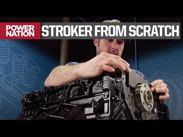 Building A Chevy Stroker From Scratch With An LQ4 Iron Block - Engine Power S1, E9