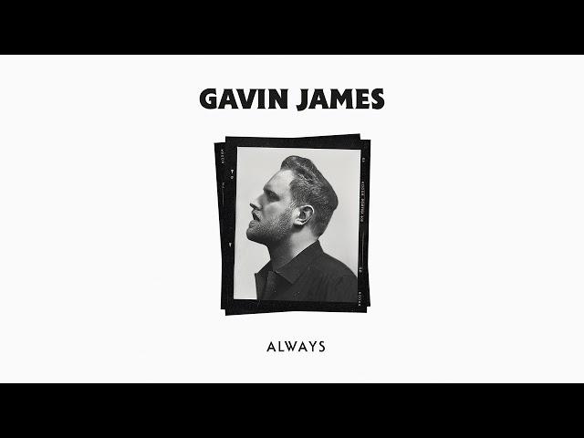 Gavin James - Always (Official Audio)