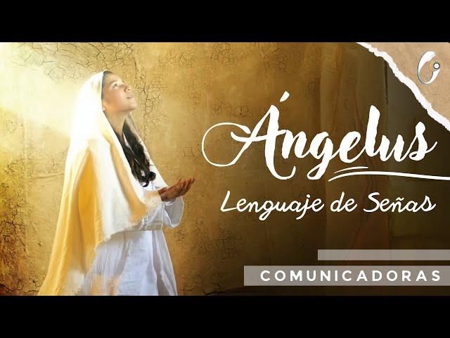 Ángelus (Lenguaje de señas) - Comunicadoras Eucarísticas