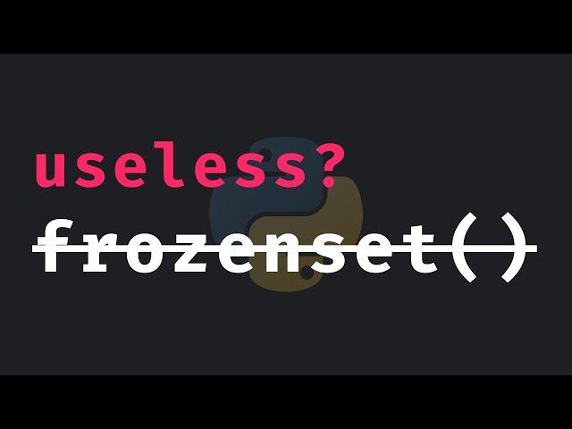 Is 'frozenset' useless in Python?