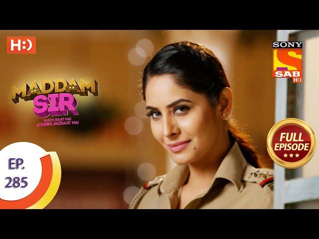 Maddam sir  - मैड्डम सर - Ep 285 - Full Episode - 30th August, 2021