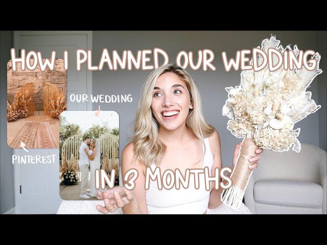 HOW I PLANNED MY WEDDING IN 3 MONTHS + How much our wedding cost, Details & More!!!