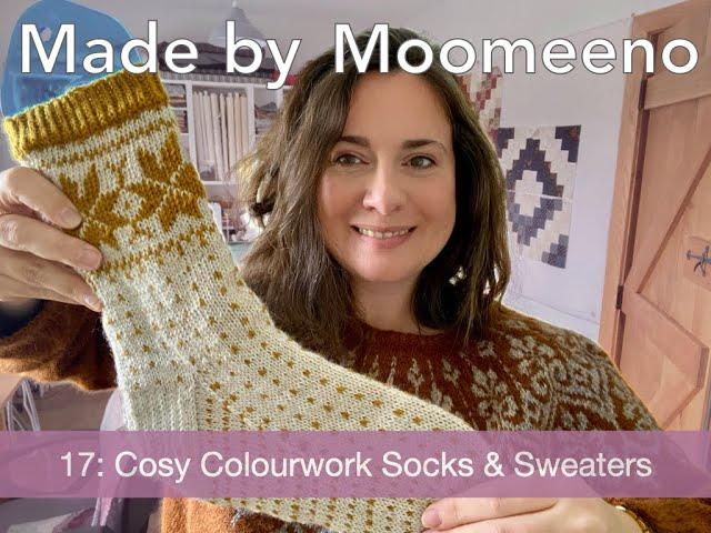 Ep. 17 Cosy Colourwork Socks and Sweaters