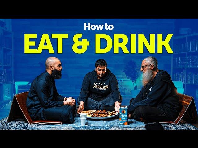 How to Eat and Drink