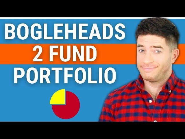 Bogleheads 2 Fund Portfolio - A Simple, Effective Investing Strategy