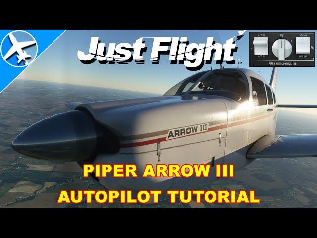 How to Use the Just Flight Piper Arrow Autopilot in Microsoft Flight Simulator