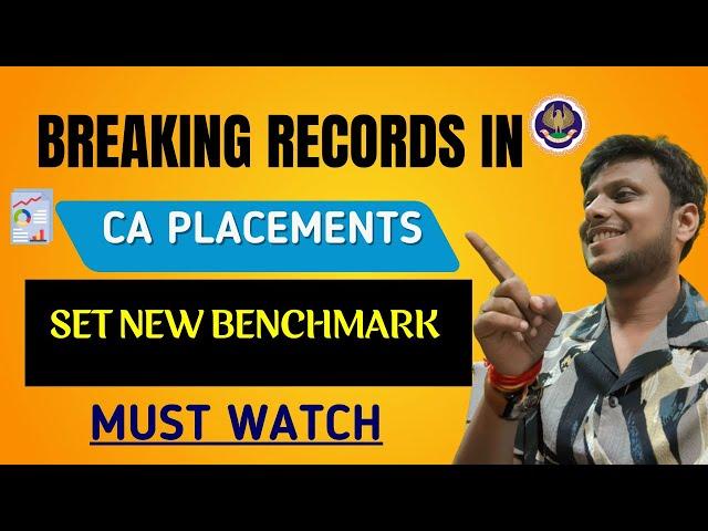 Breaking Records in CA Placements | ICAI Set new Brenchmark