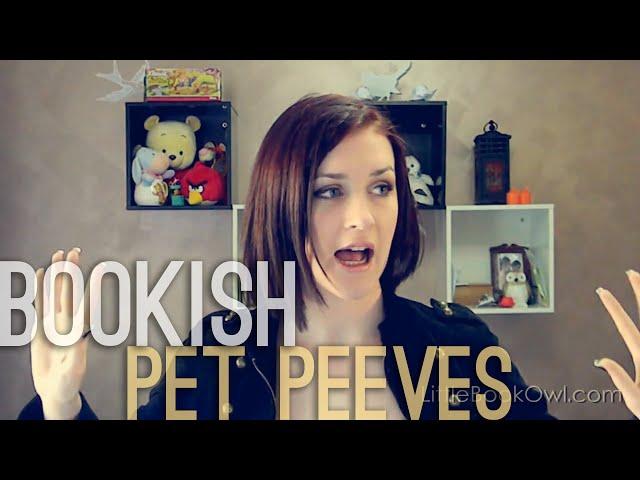 Bookish Pet Peeves