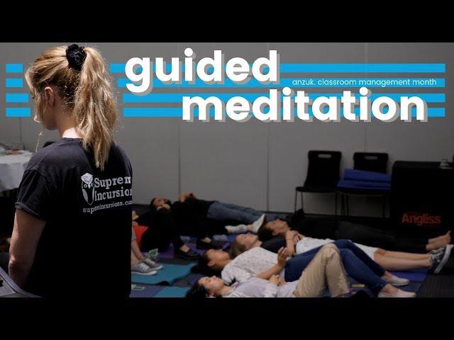 Guided Meditation - Classroom Management Month - anzuk