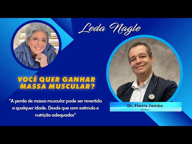 Quer Ganhar massa muscular ? Coma   proteína e faça suplementação . Dr. Flavio Jambo