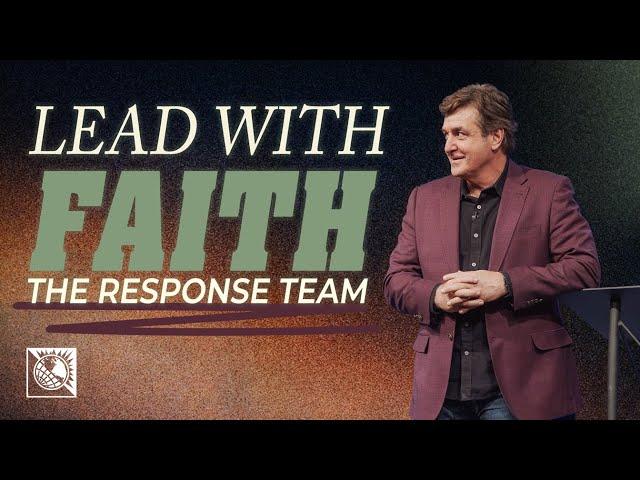 Lead with Faith [The Response Team] | Pastor Allen Jackson