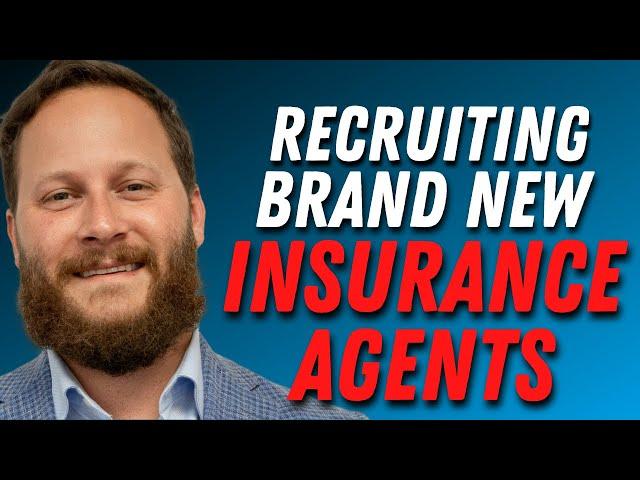 Recruiting Brand New Insurance Agents - Justin Brock