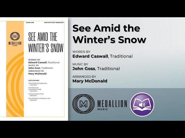 See Amid the Winter's Snow | arr. Mary McDonald