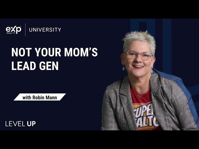 Not Your Mom's Lead Gen with Robin Mann