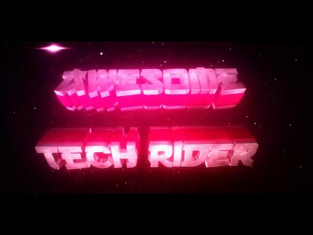 My channel intro || awesome tech rider || ATR