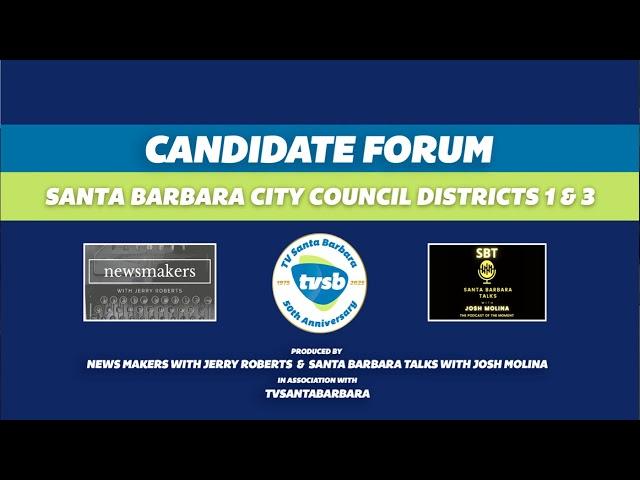 Candidate Debate Santa Barbara City Council District 1 & 3