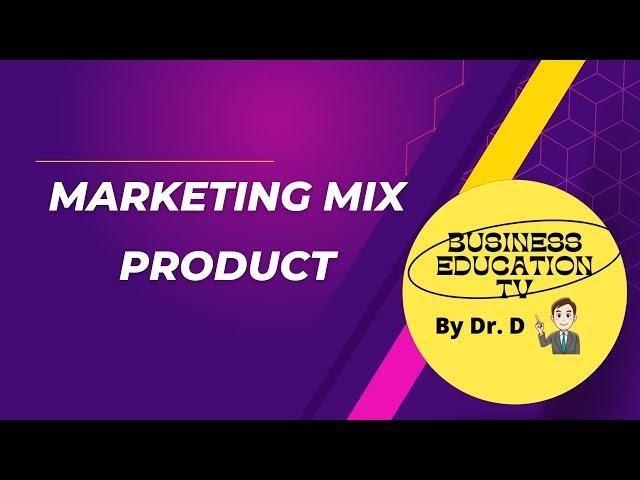 Marketing Mix: Product