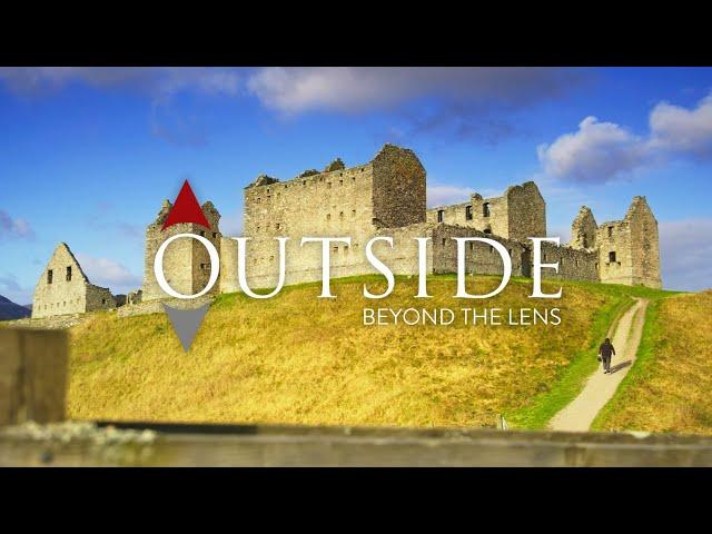 Outside Beyond the Lens | Scotland (Part 2)