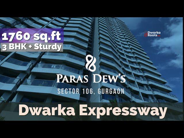 Paras Dews Sector 106, Gurgaon [ 3 BHK + Sturdy 1760 sq.ft ] Dwarka Expressway | Apartment Showcase