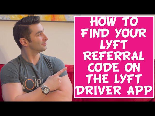 How to find your Lyft Referral Code on the Lyft Driver App