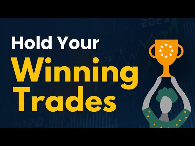 Hold your WINNING TRADES to Profit Target