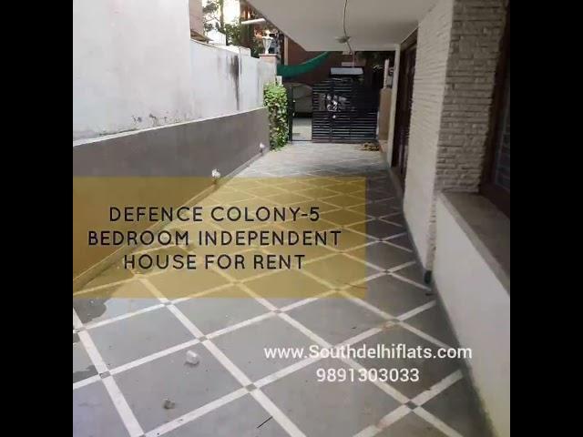 DEFENCE COLONY- 5 BEDROOM ( INDEPENDENT HOUSE) AVAILABLE FOR RENT (  3.50 LAKH) PER MONTH