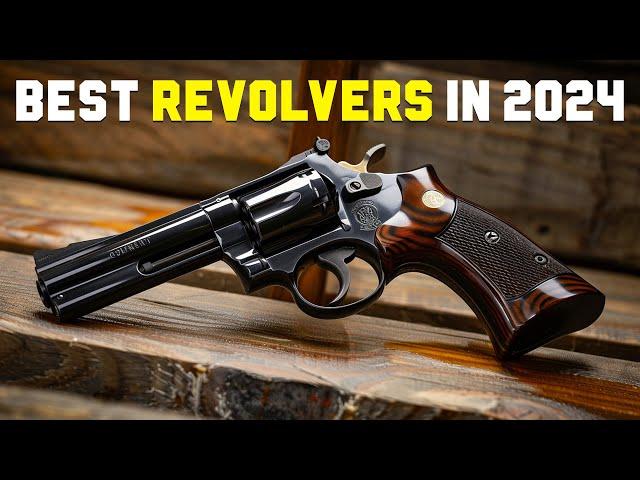 The Top 15 Best Revolvers For 2024!