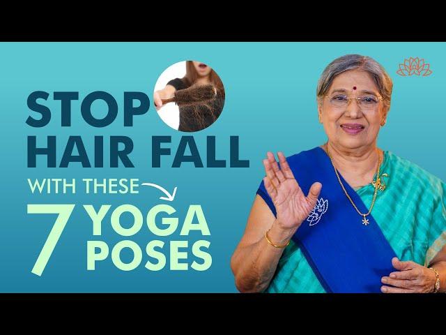 Top 7 Asanas to Prevent Hair Fall | Yoga Asana | STOP Hairfall | Get Thick Hair | Dr. Hansaji