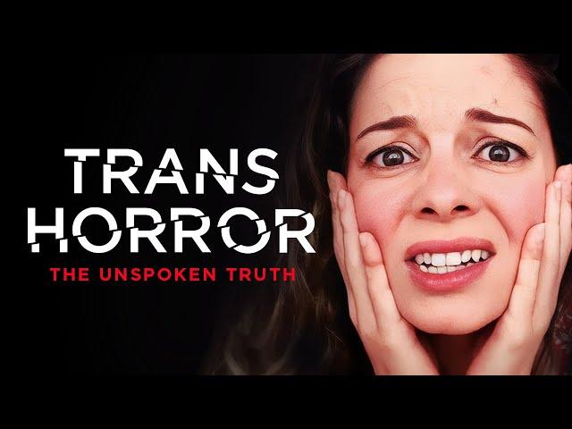 The HORRORS of TRANSITIONING!