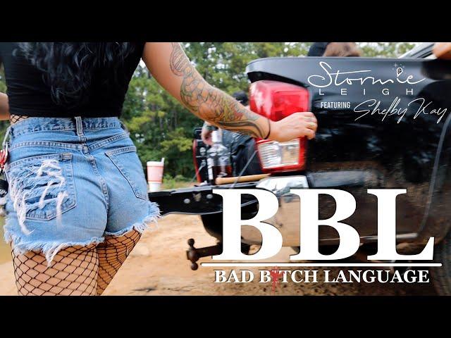 BBL (Bad B*tch Language) - Stormie Leigh Featuring ShelbyKay