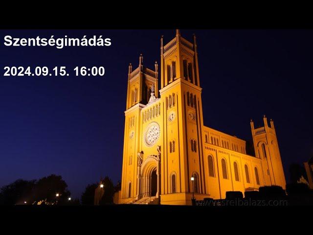 Szentségimádás 2024.09.15. 16:00