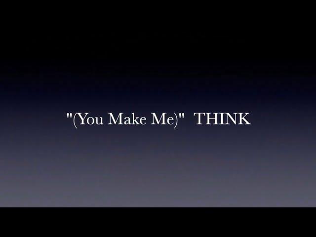 (You Make Me) THINK - by Robert G Scott (LYRIC VIDEO)