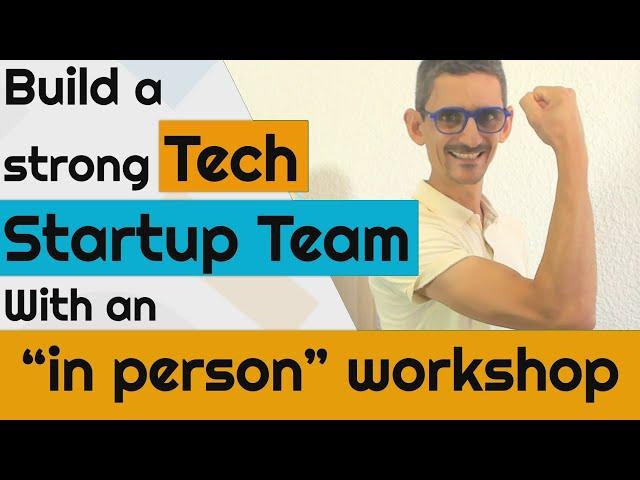 THE Tech Startup Team Workshop