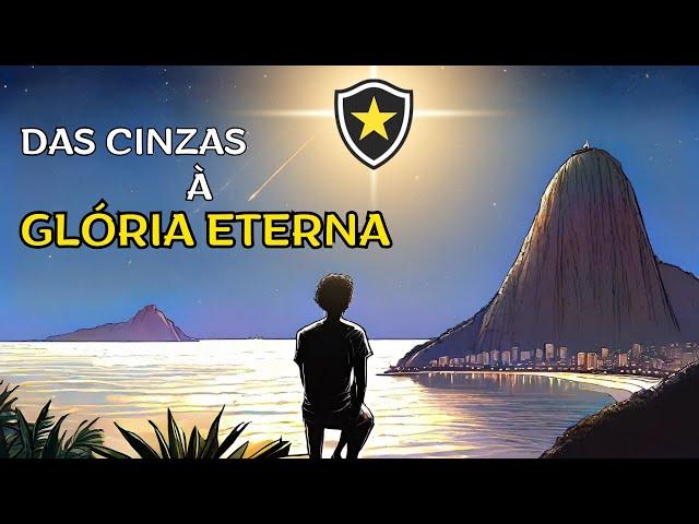 Um SONHO em 7 ATOS - Como o BOTAFOGO transformou o PESADELO em sua MAIOR GLÓRIA | História de 2024