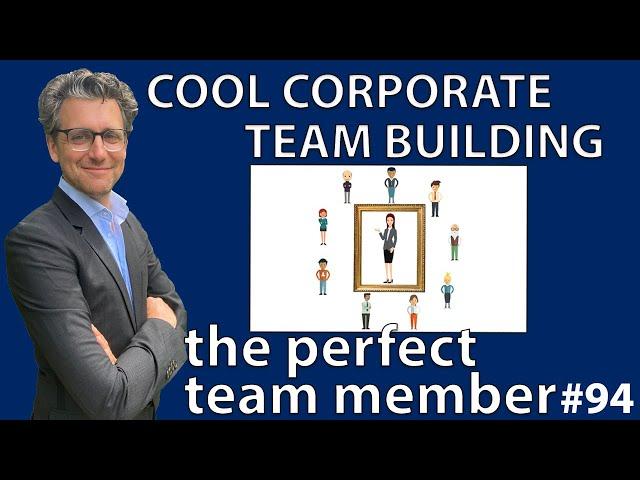 Corporate Team Building - The Perfect Team Member *94