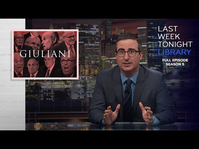 S5 E10: Rudy Giuliani, Russel Crowe & West Virginia: Last Week Tonight with John Oliver