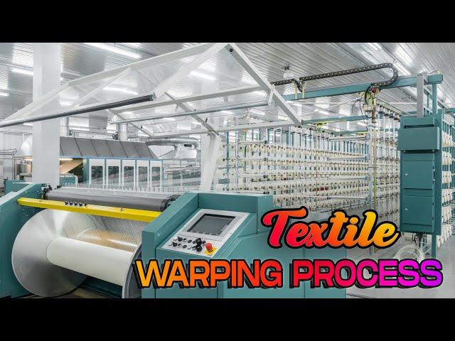 Warping Process In Textile || Direct Warping and Sectional Warping