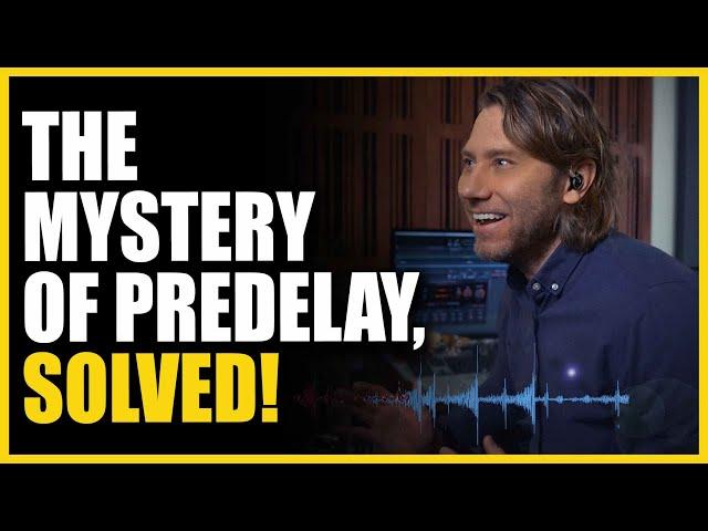 The Mystery of Predelay, SOLVED!