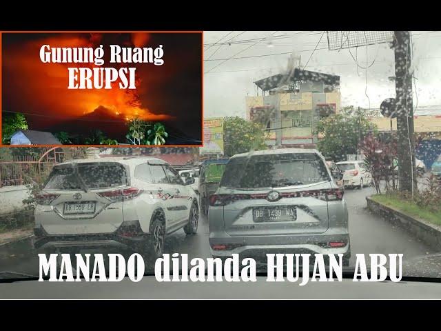 GUNUNG RUANG ERUPSI, Kota Manado Dilanda Hujan Abu Vulkanik | TERBARU !! 30 April 2024