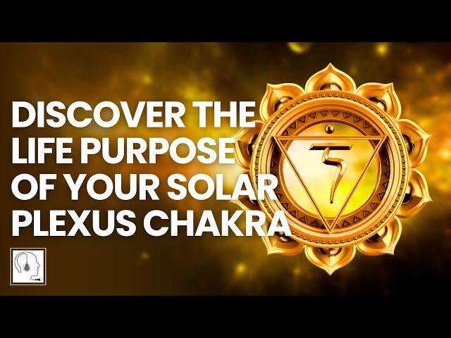 Discover the LIFE PURPOSE of your SOLAR PLEXUS CHAKRA (Manipura)🟡