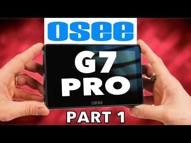 Osee G7 Pro 7 Inch Touch Screen Monitor with Camera Control is PERFECT - Part 1